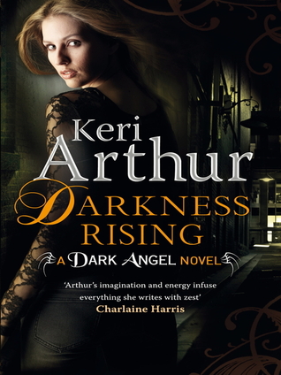 Darkness Rising Dark Angels 2 By Keri Arthur