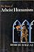 The Drama of Atheist Humanism by Henri de Lubac