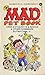 The Mad Pet Book: Care & Et...