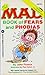The Mad Book of Fears and Phobias by John Ficarra