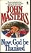 Now, God Be Thanked: A Novel (His Loss of Eden)