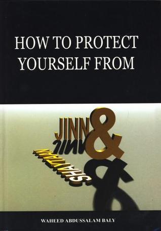 How To Protect Yourself From Jinn & Shaytan