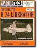 Consolidated B 24 Liberator Warbird Tech Vol. 1
