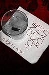 One for the Road by Edgar J. Rossi