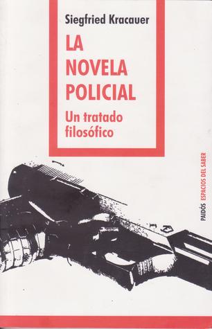 La novela policial. Un tratado filosófico