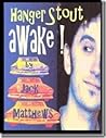 Hanger Stout, Awake! by Jack Matthews