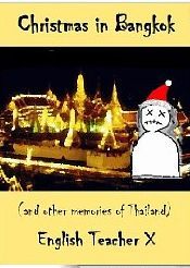 Christmas in Bangkok (And Other Memories of Thailand)
