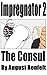 The Consul (Impregnator,  #2)
