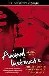 Animal Instincts (Ellora's Cave) Animal Instincts (Ellora's Cave)