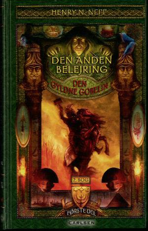 Den anden belejring. 1. del (Den Gyldne Gobelin, #2)