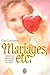 Mariages, etc...: POUR LE MEILLEUR ET LE PIRE (LITTÉRATURE (NP) (A))