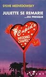 Juliette se remarie... ou presque (Juliette B., #2)