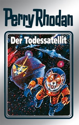 Der Todessatellit (Perry Rhodan - Silberbände, #46 - Die Cappins, #2)