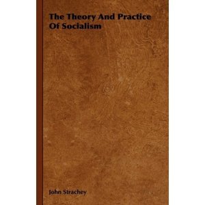 The Theory and Practice of Socialism