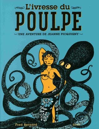 L'ivresse du poulpe (Une Aventure de Jeanne Picquigny, #2)