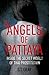 Angels of Pattaya: Inside t...