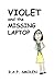 Violet and the Missing Laptop