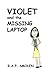 Violet and the Missing Laptop
