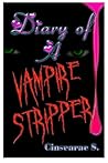 Diary of a Vampire Stripper by Cinsearae S.