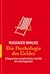 Die Psychologie des Geldes. Erfolgreicher und glücklicher mithilfe der Lebensgesetze