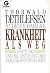 Krankheit als Weg. Deutung und Bedeutung der Krankheitsbilder by Thorwald Dethlefsen Krankheit als Weg. Deutung und Bedeutung der Krankheitsbilder by Thorwald Dethlefsen