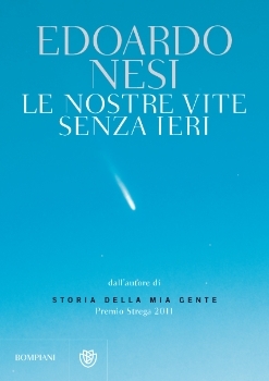 Le nostre vite senza ieri