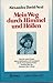 Mein Weg durch Himmel und Höllen. Das Abenteuer meines Lebens