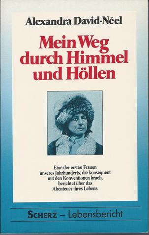 Mein Weg durch Himmel und Höllen. Das Abenteuer meines Lebens