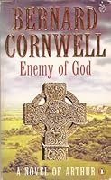 Enemy of God (The Warlord Chronicles, #2)
