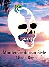 Murder Caribbean-Style by Diane Rapp Murder Caribbean-Style by Diane Rapp