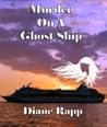 Murder on a Ghost Ship by Diane Rapp