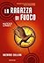 La ragazza di fuoco by Suzanne Collins