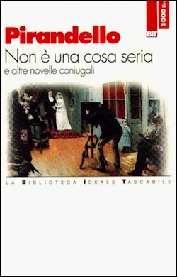 Non è una cosa seria e altre novelle coniugali (Paperback)