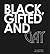 Black, Gifted & Gay