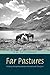 Far Pastures