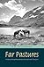 Far Pastures by R.M. Patterson