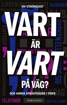 Vart är vart på väg? - Och andra språkfrågor i tiden