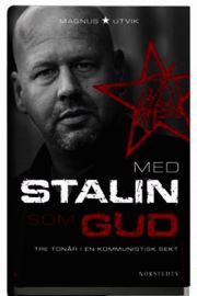 Med Stalin som Gud: tre tonår i en kommunistisk sekt