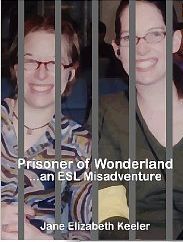 Prisoner of Wonderland: An ESL Misadventure