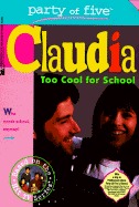 Too Cool for School (Party of Five: Claudia, #2)