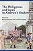 The Philippines and Japan in America's Shadow