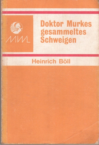 Doktor Murkes Gesammeltes Schweigen and Other Stories (Modern World Literature Series)
