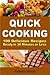 Quick Cooking: 100 Delicious Recipes Ready in 30 Minutes or Less