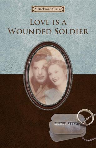 Love is a Wounded Soldier (Kindle Edition)
