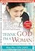 Thank God I'm A Woman : Buku Manual Wanita