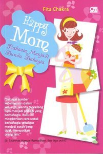 Happy Mom, Rahasia Bunda Bahagia