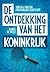De ontdekking van het koninkrijk: Verslag van een persoonlijke zoektocht