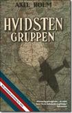 Hvidsten Gruppen - Den autentiske beretning fra 1945 (Hardcover)