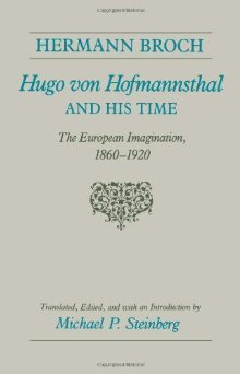 Hugo von Hofmannsthal and His Time: The European Imagination, 1860-1920 (Hardcover)