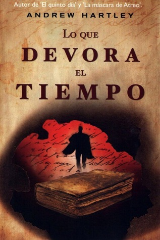 Portada de Lo que devora el tiempo, de A.J. Hartley